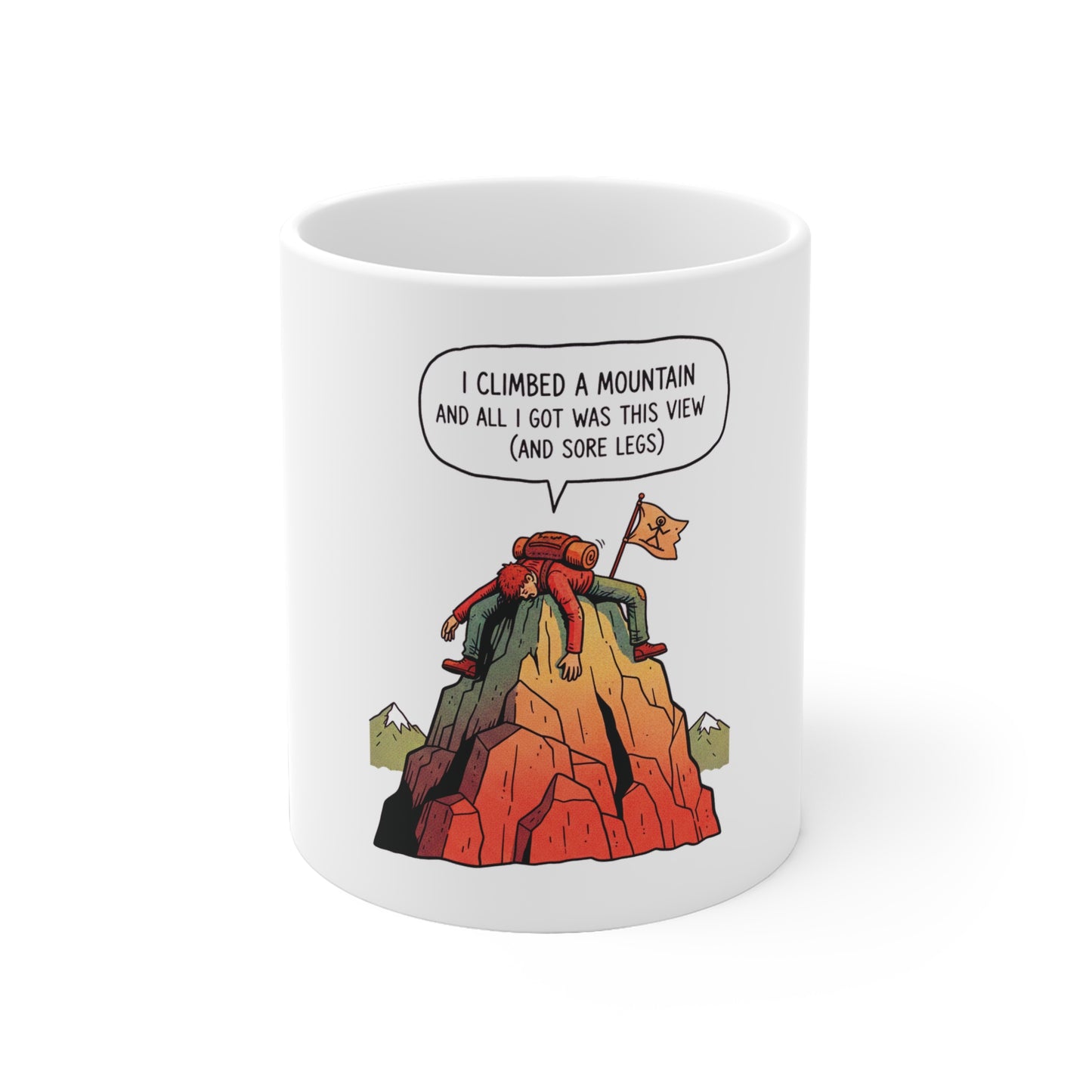 Mug - J'ai Gravi une Montagne (Et J'ai Mal aux Jambes)